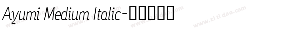 Ayumi Medium Italic字体转换